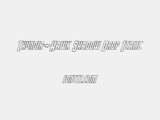 Thunder-Hawk Shadow Drop Italic