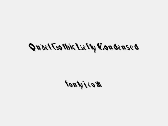 QuaelGothicLeftyCondensed