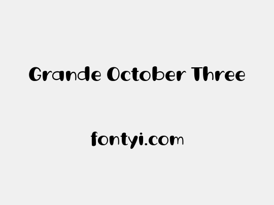 Grande October Three