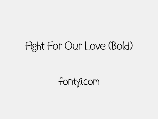 Fight For Our Love (Bold)