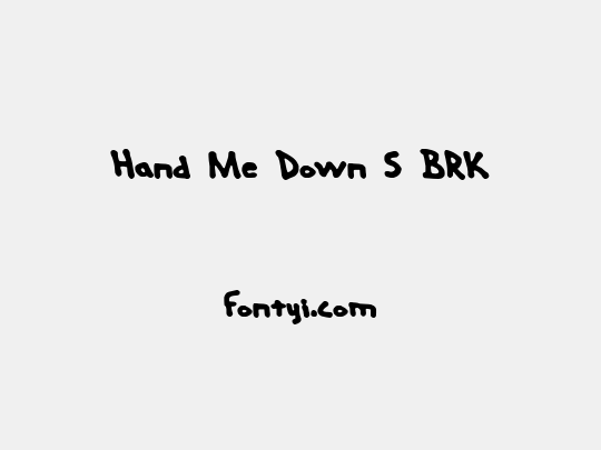 Hand Me Down S BRK