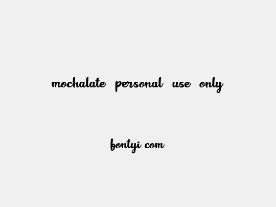 mochalate personal use only