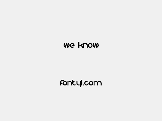 we know