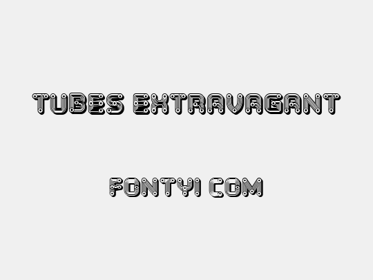 Tubes Extravagant