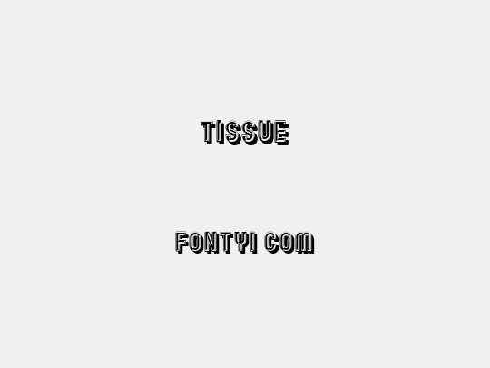 Tissue