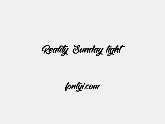 Reality Sunday light