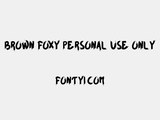 BROWN FOXY Personal Use Only