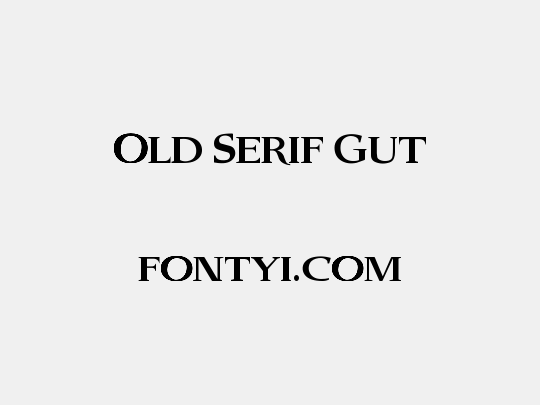 Old Serif Gut
