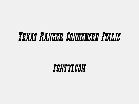 Texas Ranger Condensed Italic