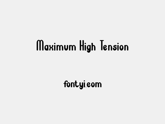 Maximum High Tension