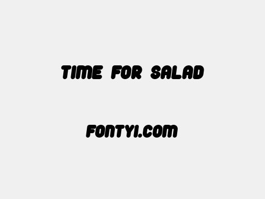 Time For Salad