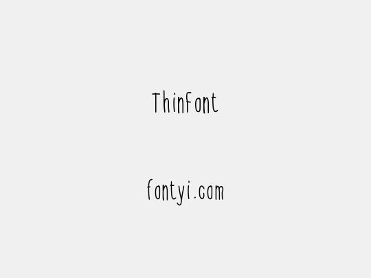 ThinFont