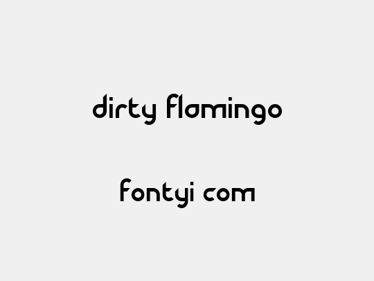 Dirty Flamingo