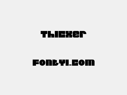 Thicxer