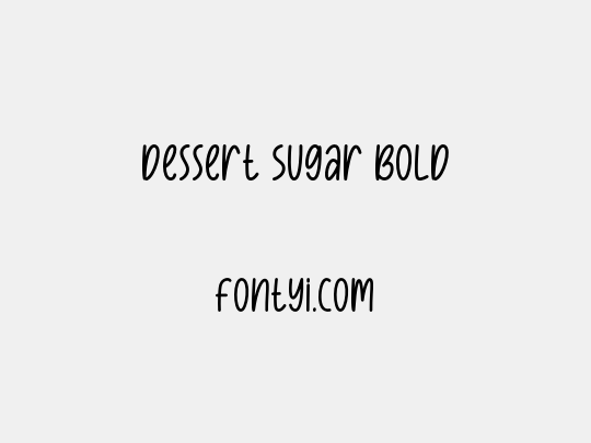 Dessert Sugar Bold