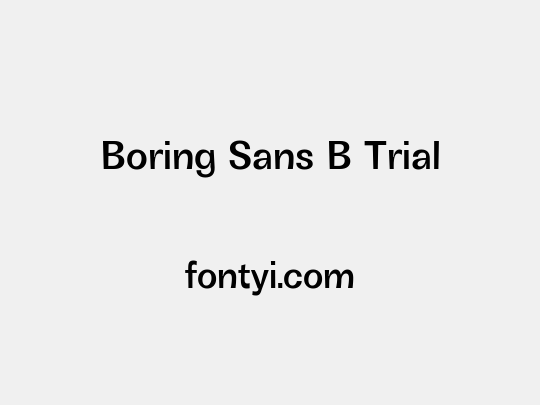 Boring Sans B Trial
