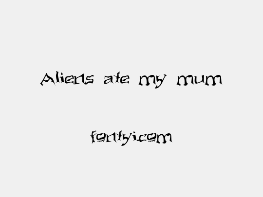 Aliens ate my mum