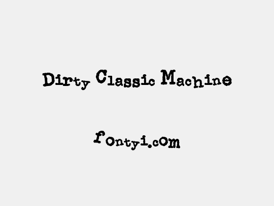 Dirty Classic Machine