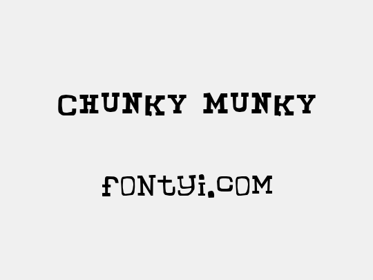 CHUNKY MUNKY