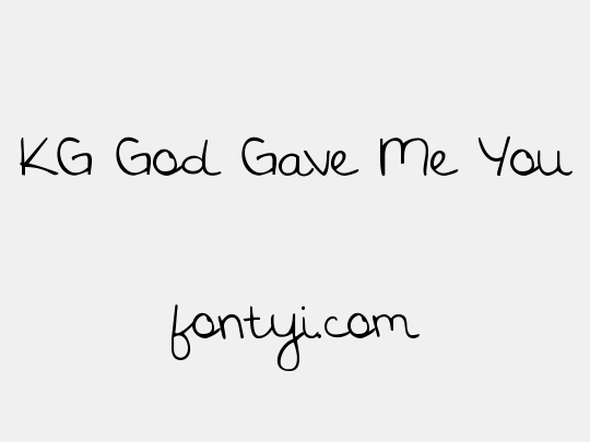 KG God Gave Me You
