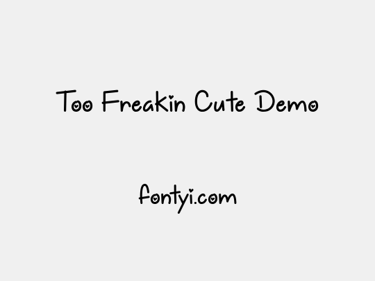 Too Freakin Cute Demo