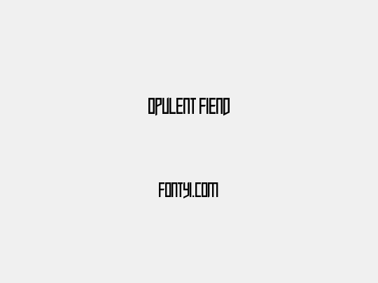 Opulent Fiend