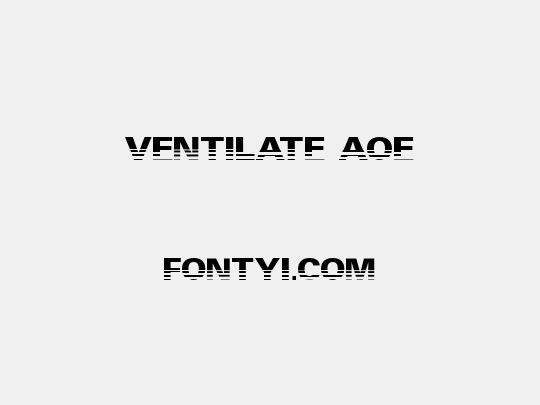 Ventilate AOE