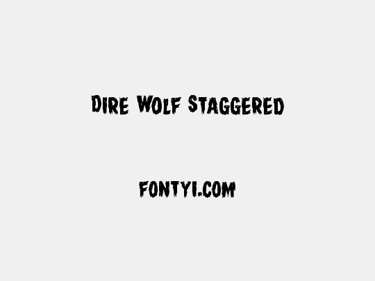 Dire Wolf Staggered