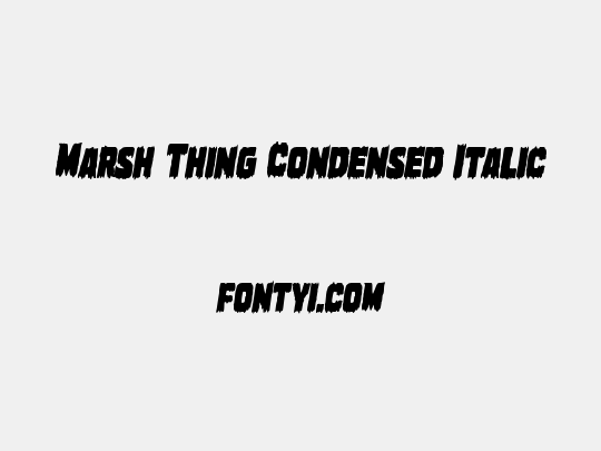 Marsh Thing Condensed Italic