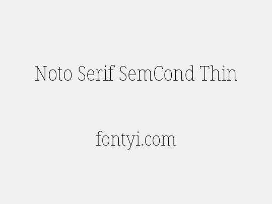 Noto Serif SemCond Thin