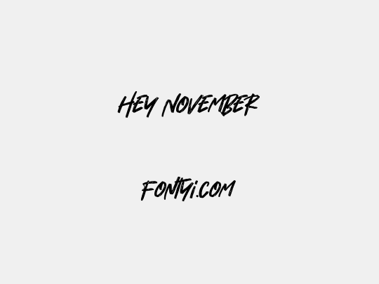 Hey November
