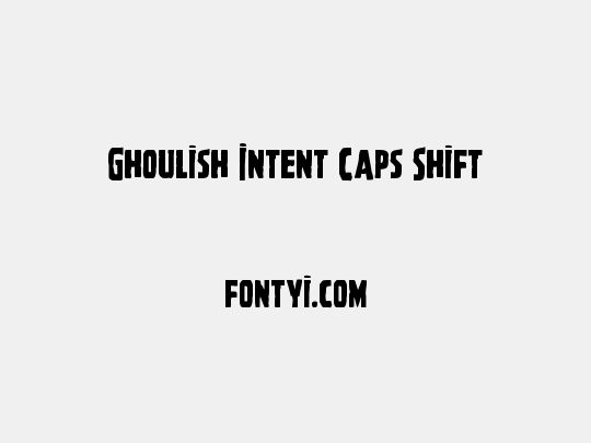 Ghoulish Intent Caps Shift