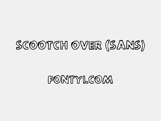 scootch over (sans)