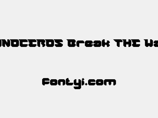 RHINOCEROS Break THE Wall