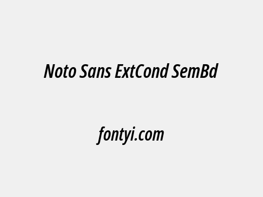 Noto Sans ExtCond SemBd