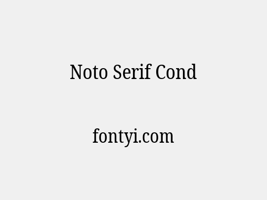 Noto Serif Cond