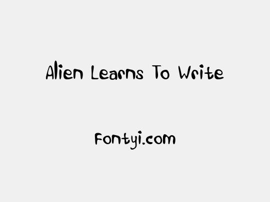 Alien Learns To Write