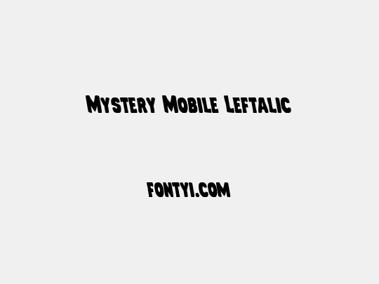 Mystery Mobile Leftalic