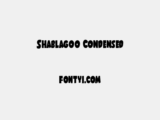 Shablagoo Condensed