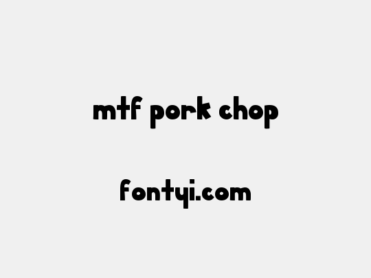 MTF Pork Chop