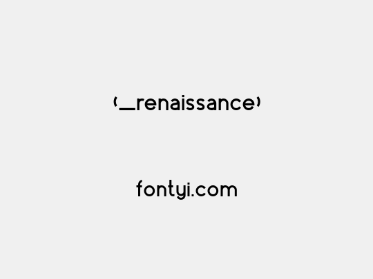 (_renaissance)