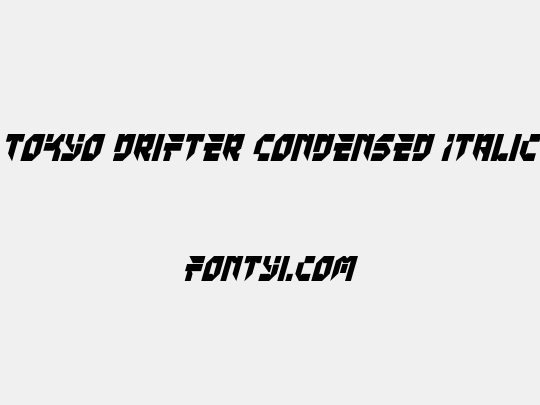 Tokyo Drifter Condensed Italic