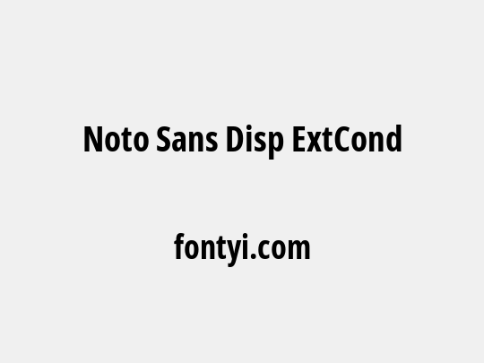 Noto Sans Disp ExtCond