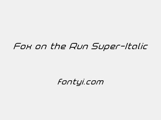 Fox on the Run Super-Italic