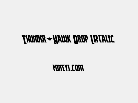 Thunder-Hawk Drop Leftalic