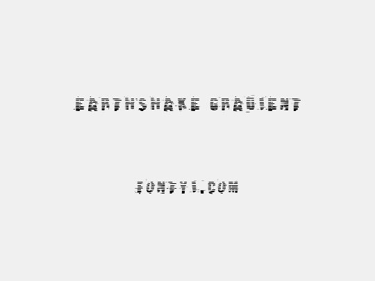 Earthshake Gradient
