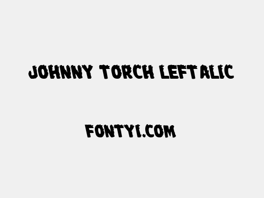 Johnny Torch Leftalic
