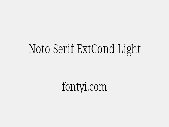 Noto Serif ExtCond Light