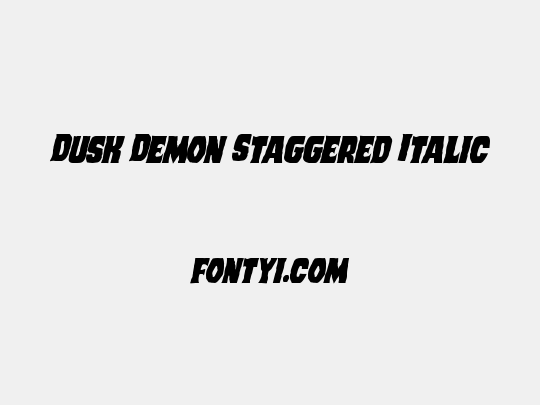 Dusk Demon Staggered Italic