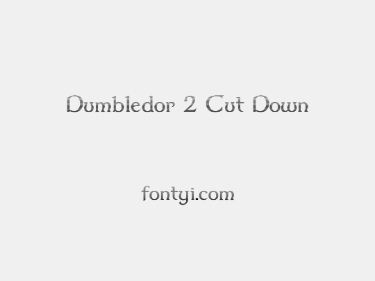 Dumbledor 2 Cut Down